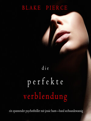 cover image of Die Perfekte Verblendung 